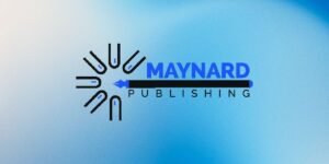 Self-Publishing Solutions with Maynard Publishing for Independent Authors
